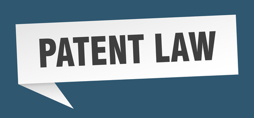 patent law banner. patent law speech bubble. patent law sign