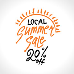 Fototapeta na wymiar Local Summer Sale. 20% off. Hand lettering and sun vector poster. Hand drawn logo. Lettering poster for seasonal sale.