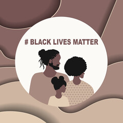  Black Lives Matter and  I Can't Breathe concept. Vector Illustration, Young African Americans family against racism, protest banners and posters about Human Right of Black People in US