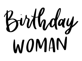 Birthday Woman | Birthday SVG Design | for Cricut and Silhouette Cameo