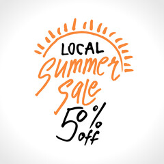 Local Summer Sale. 50% off. Hand lettering and sun vector poster. Hand drawn logo. Lettering poster for seasonal sale.
