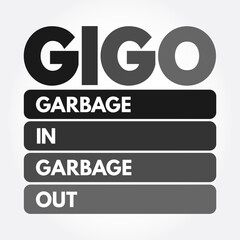 GIGO - Garbage In Garbage Out acronym, technology concept background