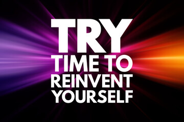 TRY - Time to Reinvent Yourself acronym, business concept background