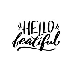 Hello beautiful - hand drawn lettering quote.