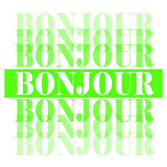 Bonjour slogan graphic vector print lettering for t shirt print design © Fatih