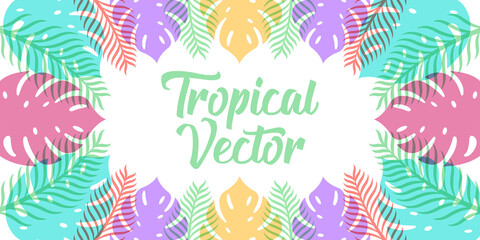 Tropical Vector Background Design Illustration. Tropical leaves Vector flat design illustration. Abstract Tropical Summer background design template for banner, pattern, invitation, poster, brochure.