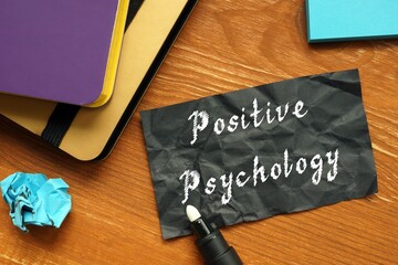 Motivation concept meaning Positive Psychology with inscription on the page.