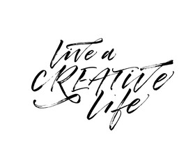 Live a creative life postcard. Hand drawn brush style modern calligraphy. Vector illustration of handwritten lettering. 