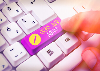 Writing note showing Change Your Destiny. Business concept for choosing the right actions to...