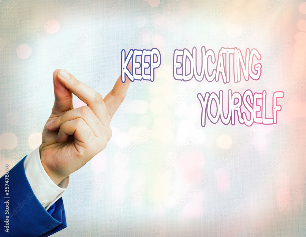 Poster handwriting text keep educating yourself. conceptual photo dont stop studying improve yourself using