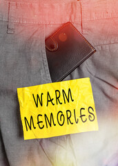 Word writing text Warm Memories. Business photo showcasing reminiscing the unforgettable collection...