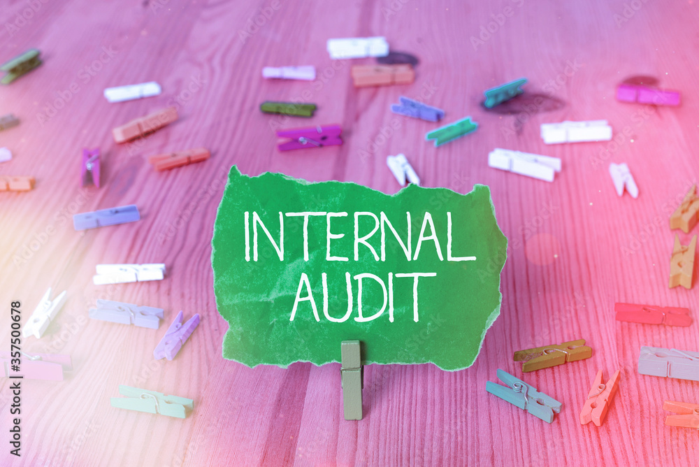 Poster writing note showing internal audit. business concept for evaluates the objective assurance to impro