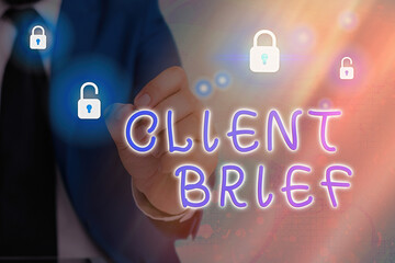 Text sign showing Client Brief. Business photo text the document granted by clients which contain...