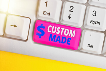 Writing note showing Custom Made. Business concept for an individualalized object built upon the...