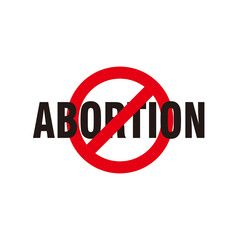 Stop Abortion Sign Illustration, Stop Abortion Campaign Poster Template Vector