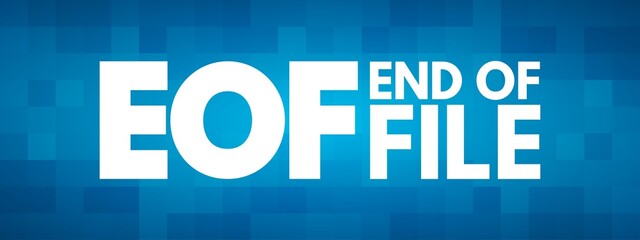 EOF - End Of File acronym, technology concept background