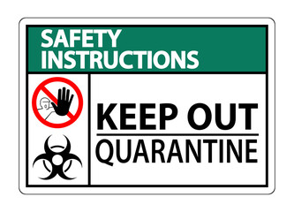 Obraz premium Safety Instructions Keep Out Quarantine Sign Isolated On White Background,Vector Illustration EPS.10