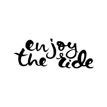hand drawn lettering enjoy the ride