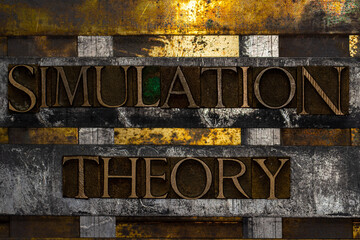 Simulation Theory text formed with real authentic typeset letters on vintage textured silver grunge copper and gold background