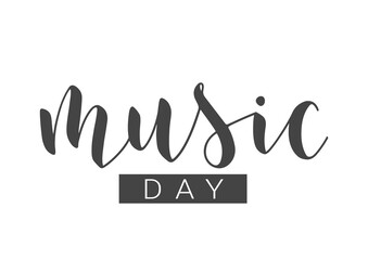 Handwritten Lettering of Music Day. Template for Banner, Card, Label, Postcard, Poster, Sticker, Print or Web Product. Objects Isolated on White Background. Vector Stock Illustration.