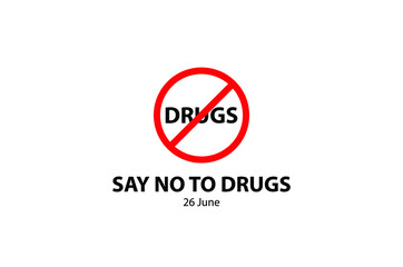 No Drugs sign, international day against drug abuse and illicit trafficking, 26 june