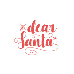 Dear Santa. Merry Christmas.Hand drawn modern brush lettering. Brush lettering typography for holiday greeting gift card.