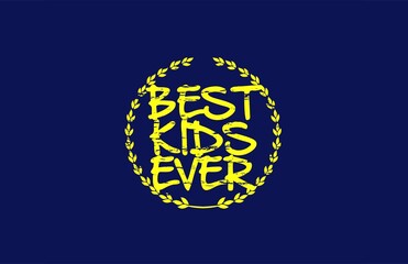 Boy Graphic Shirt Best Kids Ever Typography Template