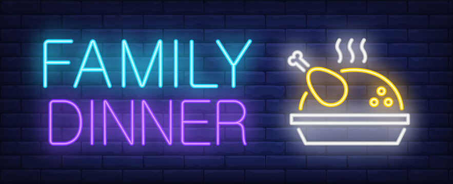 Family Dinner Neon Text With Fried Turkey. Thanksgiving Day Advertisement Design. Night Bright Neon Sign, Colorful Billboard, Light Banner. Illustration In Neon Style.