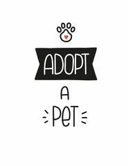 Adopt a pet quote vector art with paw and heart.  Animal adoption center poster design. 