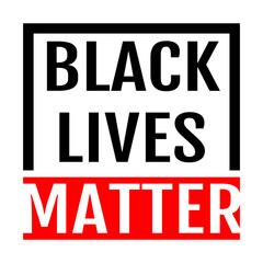 Black Lives Matter. Protest Banner about Human Right of Black People in US. America. Vector Illustration. 