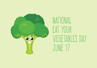 National Eat Your Vegetables Day vector. Cute broccoli cartoon character. Happy broccoli icon vector. Eat Your Vegetables Day Poster, June 17. Important day