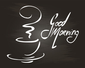 Stylized coffee cup. Hand-drawn. Good Morning. Isolated on a chalkboard.
