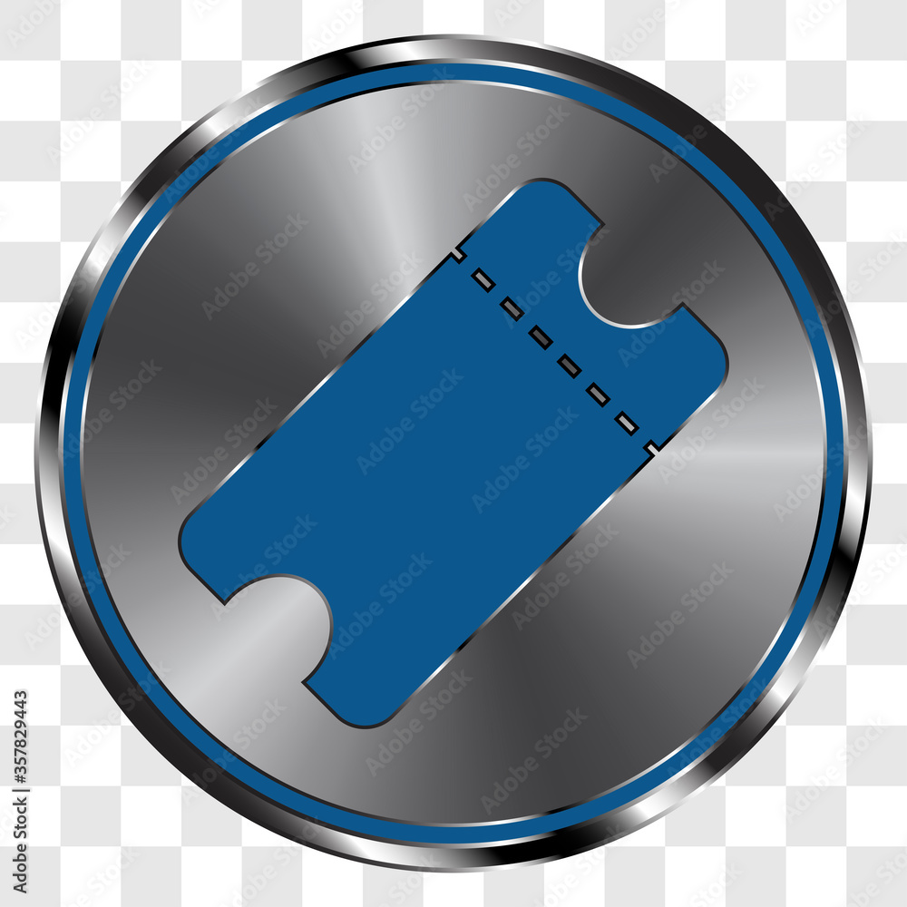Poster ticket simple icon vector on metal round button. transparent grid