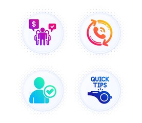 Call center, Teamwork and Identity confirmed icons simple set. Button with halftone dots. Tutorials sign. Recall, Employees chat, Person validated. Quick tips. Business set. Vector