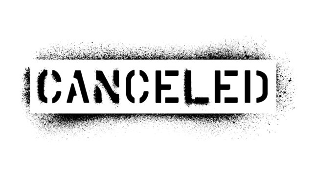 CANCELED quote. American english spelling. Spray graffiti stencil isolated on white backgrond.