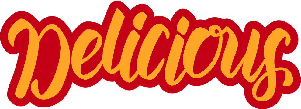 ''Delicious'' quote...Hand lettering typography.