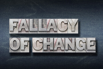 fallacy of change den