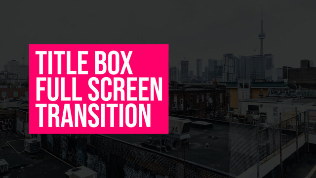 Title Box Full Screen Transition