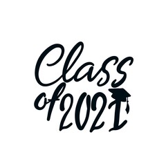 Class of 2021 handwritten with Graduation cap isolated on white. High quality illustration