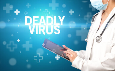 doctor writes notes on the clipboard with DEADLY VIRUS inscription, first aid concept