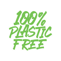 100% plastic free. Best cool environmental quote. Modern calligraphy and hand lettering.
