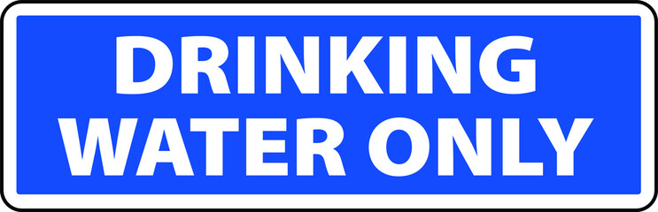 Drinking Water Only Sign
