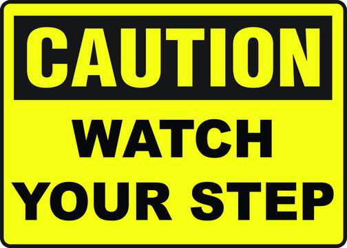 CAUTION watch your step vector sign