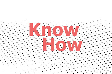 Text know how on digital screen, social concept . Halftone dots. Black dots on white background.