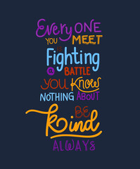 everyone you meet lettering design of Quote phrase text and positivity theme Vector illustration