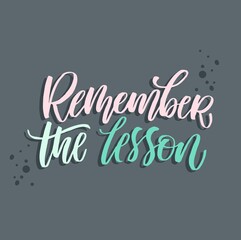 Remember the lesson quote hand drawn vector lettering. Doodle lifestyle phrase, slogan illustration. Leave comfort zone. Scandinavian style typography. Inspirational, motivational poster, banner