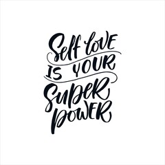 Self love is your super power quote hand drawn vector lettering. Doodle lifestyle phrase, slogan illustration. Leave comfort zone.  Inspirational, motivational poster, banner