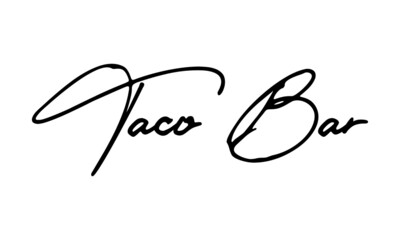 Taco Bar Typography Black Color Text On White Background
