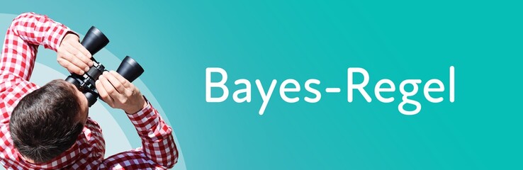 Fototapeta premium Bayes-Regel. Mann mit Fernglas aus Vogelperspektive. Beobachtung, Draufsicht, Panorama. Business Text auf blau. Statistik, Wirtschaft