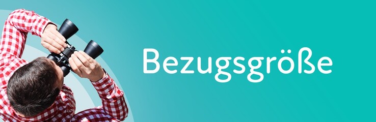 Naklejka premium Bezugsgröße. Mann mit Fernglas aus Vogelperspektive. Beobachtung, Draufsicht, Panorama. Business Text auf blau. Statistik, Wirtschaft